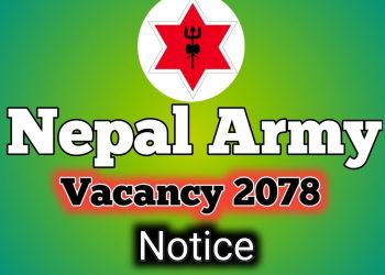 नेपाली सेनामा चार हजार पाँच सय जनाको जागिर खुल्यो (सुचना सहित)